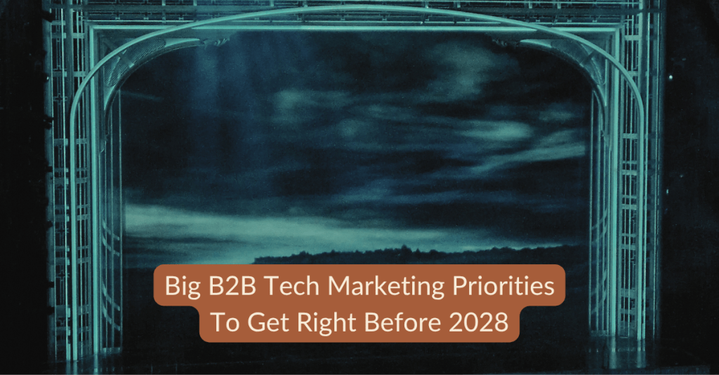 Untangling The Complexities of B2B Tech Marketing